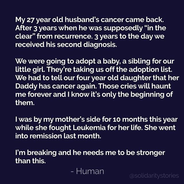 My 27 year old husband's cancer came back.