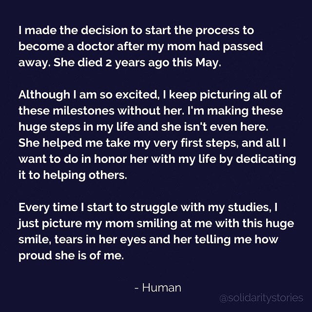 I made the decision to start the process to become a doctor after my mom passed away.