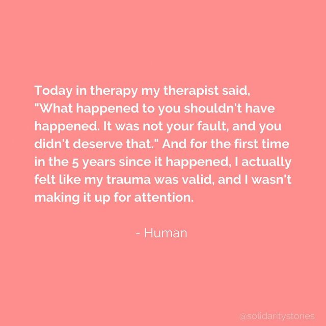 "What happened to you shouldn't have happened. It was not your fault, and you didn't deserve that."