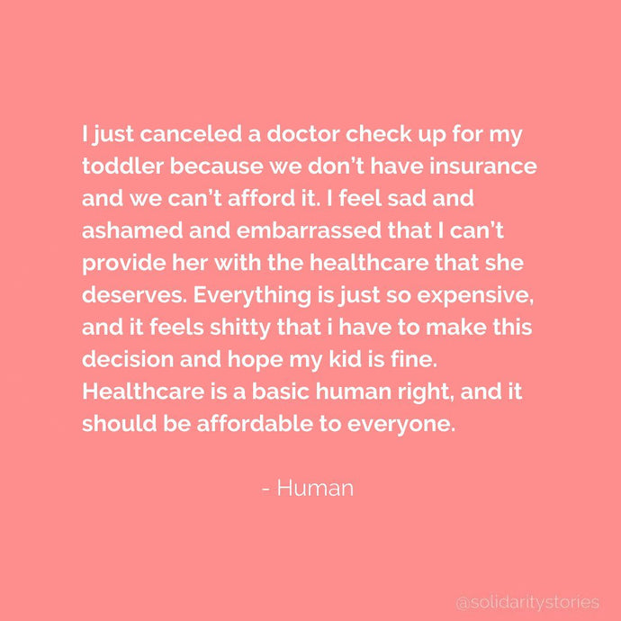 I just canceled a doctor check up for my toddler because we don't have insurance and we can't afford it.