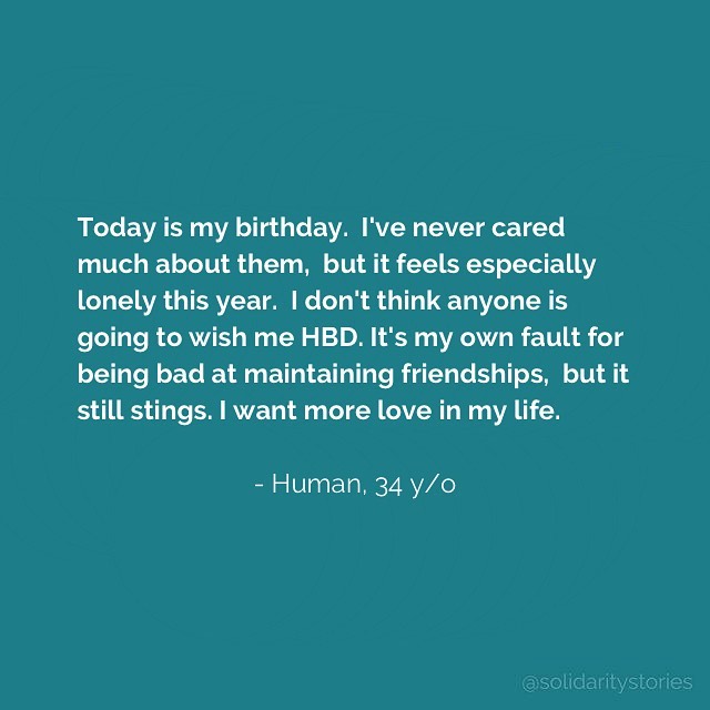 Today is my birthday. I've never cared much about them