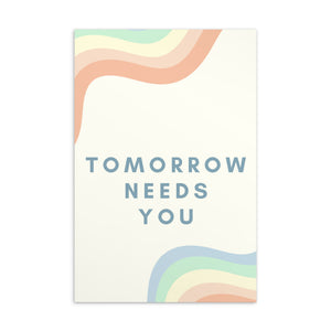 Tomorrow Needs You Rainbow Postcard