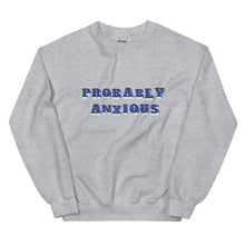 Load image into Gallery viewer, Probably Anxious Fun Text Crewneck Sweatshirt