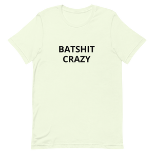 BATSHIT CRAZY Short-Sleeve Unisex T-Shirt