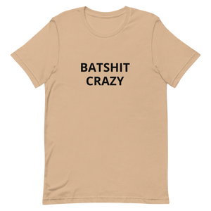 BATSHIT CRAZY Short-Sleeve Unisex T-Shirt