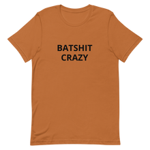 Load image into Gallery viewer, BATSHIT CRAZY Short-Sleeve Unisex T-Shirt